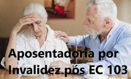 Inconstitucionalidade EC 103/19 - Aposentadoria por Invalidez